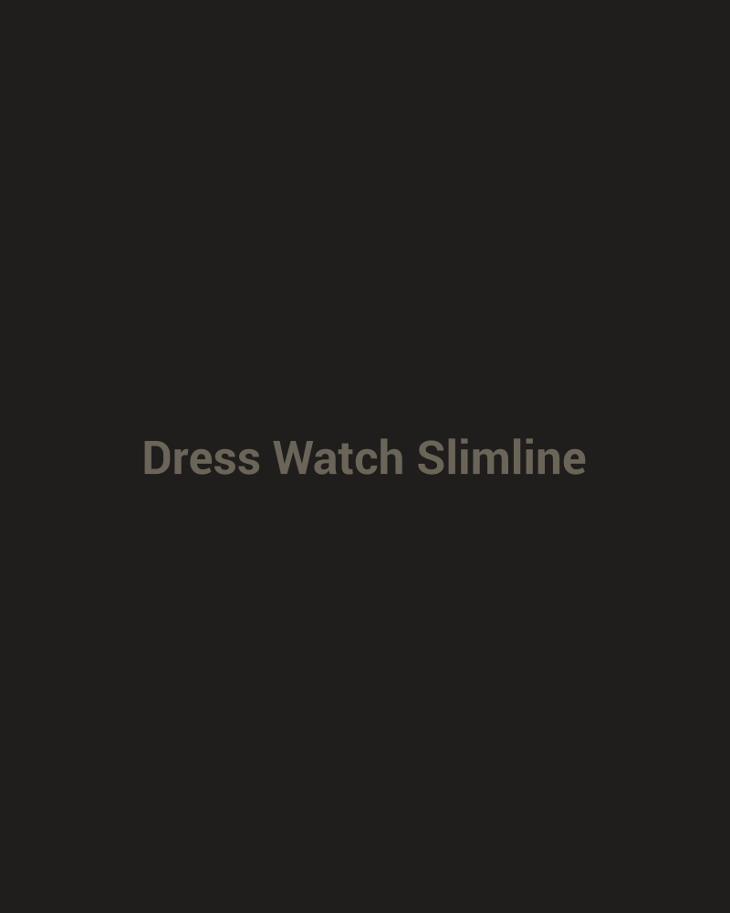 Dress Watch Slimline